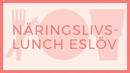 text på bild med gaffel, kniv och tallrik: Näringslivslunch Eslöv